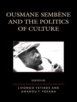 cover image of Ousmane Sembene and the Politics of Culture